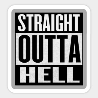 STRAIGHT OUTTA HELL T-SHIRT MUSIC ROCK/METAL/PUNK Sticker